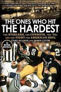 The Ones Who Hit the Hardest: The Steelers, the Cowboys, the '70s, and the Fight for America's Soul (en Inglés)