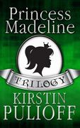 The Princess Madeline Trilogy (en Inglés)