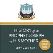 History of the Prophet Joseph, by his Mother