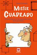 Míster Cuadrado: Un Recorrido por el Sorprendente Mundo de la Geometría. (Maeva Young)