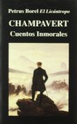 Champavert. Cuentos Inmorales (Libros de los Malos Tiempos)