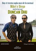 Hoy el Viento Sopla más de lo Normal: Mikel y Diego, Mucho más que Duncan dhu