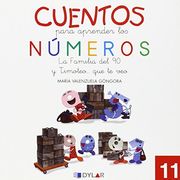 CUENTOS NÚMEROS 11 - LA FAMÍLIA DEL 90: La familia del 90 y Timoteo que te veo (Cuentos para aprender los números)