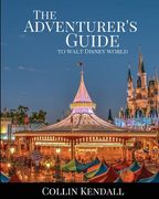 The Adventurer's Guide to Walt Disney World (en Inglés)