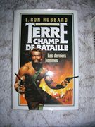 Terre Champ de Bataille les Derniers Hommes