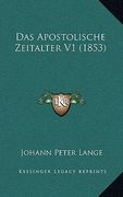 Das Apostolische Zeitalter V1 (1853) (en Alemán)