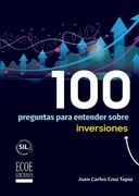 100 Preguntas Para Entender Sobre Inversiones (in Spanish)