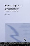 The Eastern Question: A Reprint of Letters Written 1853–1856 Dealing With the Events of the Crimean war