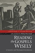 Reading the Gospels Wisely: A Narrative and Theological Introduction 
