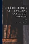 The Proccedings of the Medical College of Georgia; 1, no 1