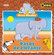 mamá mirabelle. pasos de elefante