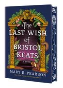 The Last Wish of Bristol Keats. [Limited Stenciled Edge edition] (en Inglés)