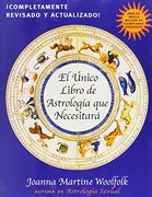 El Unico Libro de Astrologia que Necesitara