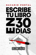 Escribe tu libro en 30 días (in Spanish)