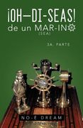 Oh-Di-Seas de un Mar-Ino: 3a. Parte