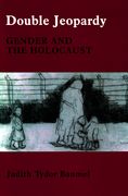 Double Jeopardy: Gender and Th: Gender and the Holocaust (en Inglés)