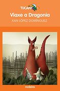Viaxe a Dragonia (Tucán Naranja)