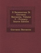 Il Decamerone Di Giovanni Boccaccio, Volume 5 (en Italiano)