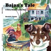 bajan's tale: a story about a lucky dog (en Inglés)