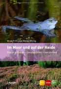 Im Moor und auf der Heide: Natur erleben - beobachten - verstehen (en Alemán)