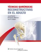 Técnicas Quirúrgicas Reconstructivas en el Adulto