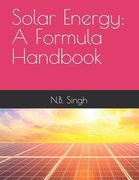 Solar Energy: A Formula Handbook (en Inglés)