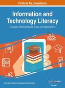 Information and Technology Literacy: Concepts, Methodologies, Tools, and Applications, VOL 1 (en Inglés)