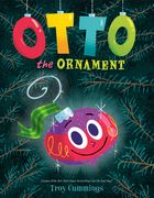Otto the Ornament: A Christmas Book for Kids (en Inglés)
