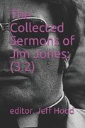 The Collected Sermons of Jim Jones: 3.2 (en Inglés)