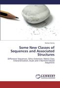 Some New Classes of Sequences and Associated Structures: Difference Sequences, Orlicz Extension, Matrix Class Characterization, Duals and n-Normed Valued Sequences