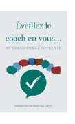 Éveillez le Coach en Vous. (en Francés)