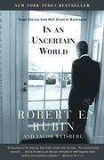 In an Uncertain World: Tough Choices From Wall Street to Washington (en Inglés)