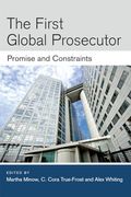 The First Global Prosecutor: Promise and Constraints (Law, Meaning, and Violence) (en Inglés)
