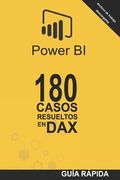 180 Casos Resueltos en Lenguaje Dax: Power bi Inteligencia de Negocio