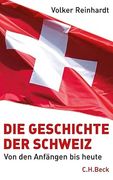 Die Geschichte der Schweiz: Von den Anf? Ngen bis Heute (in German)
