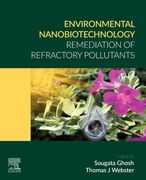 Environmental Nanobiotechnology: Remediation of Refractory Pollutants (en Inglés)