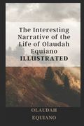 The Interesting Narrative of the Life of Olaudah Equiano illustrated (en Inglés)