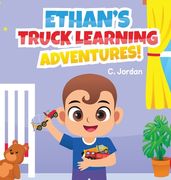 Ethan's Truck Learning Adventures! 