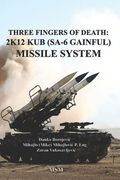 Three Fingers of Death: Soviet 2K12 KUB (SA-6 Gainful) Missile System (en Inglés)