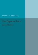 The Digestive Tract: A Radiological Study of its Anatomy, Physiology and Pathology