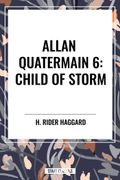 Allan Quatermain: Child of Storm, #6