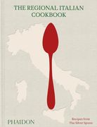 The Regional Italian Cookbook: Recipes From the Silver Spoon (en Inglés)