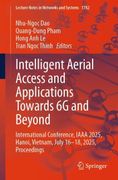 Intelligent Aerial Access and Applications Towards 6g and Beyond: International Conference, Iaaa 2025, Hanoi, Vietnam, July 16-18, 2025, Proceedings (en Inglés)