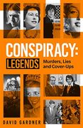 Conspiracy: Legends: Murders, Lies and Cover-Ups 