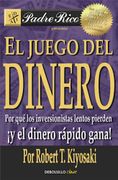 El Juego del Dinero - T. Kiyosaki Robert - Debolsillo