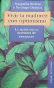 Vivir la Madurez con Optimismo la Apasionante Aventura de Envejecer