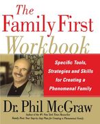 the family first workbook,specific tools, strategies, and skills for creating a phenomenal family (en Inglés)