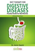 Diet Therapy for Digestive Diseases: Practical Guide for Nutritionists (en Inglés)