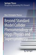Beyond Standard Model Collider Phenomenology of Higgs Physics and Supersymmetry (Springer Theses) 