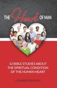 The Heart of Man (Student's Edition): 12 Bible Studies about the Spiritual Condition of the Human Heart (en Inglés)